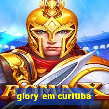 glory em curitiba